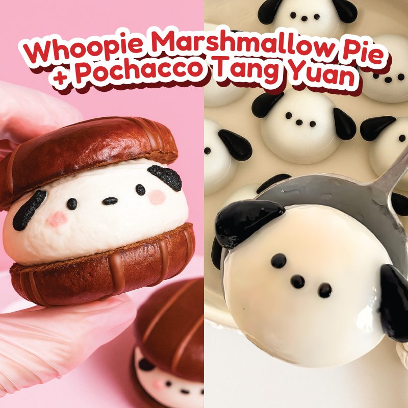 [Dec 1st, 2nd, 3rd, 11th & 12th Alexandra ] Whoopie Marshmallow Pies + Pochacco Tang Yuans
